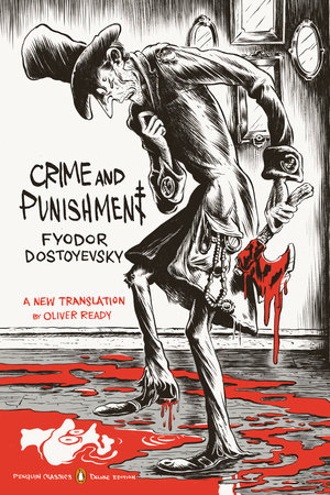 Cover of the Penguin Classics Deluxe Crime and Punishment translated by Oliver Ready